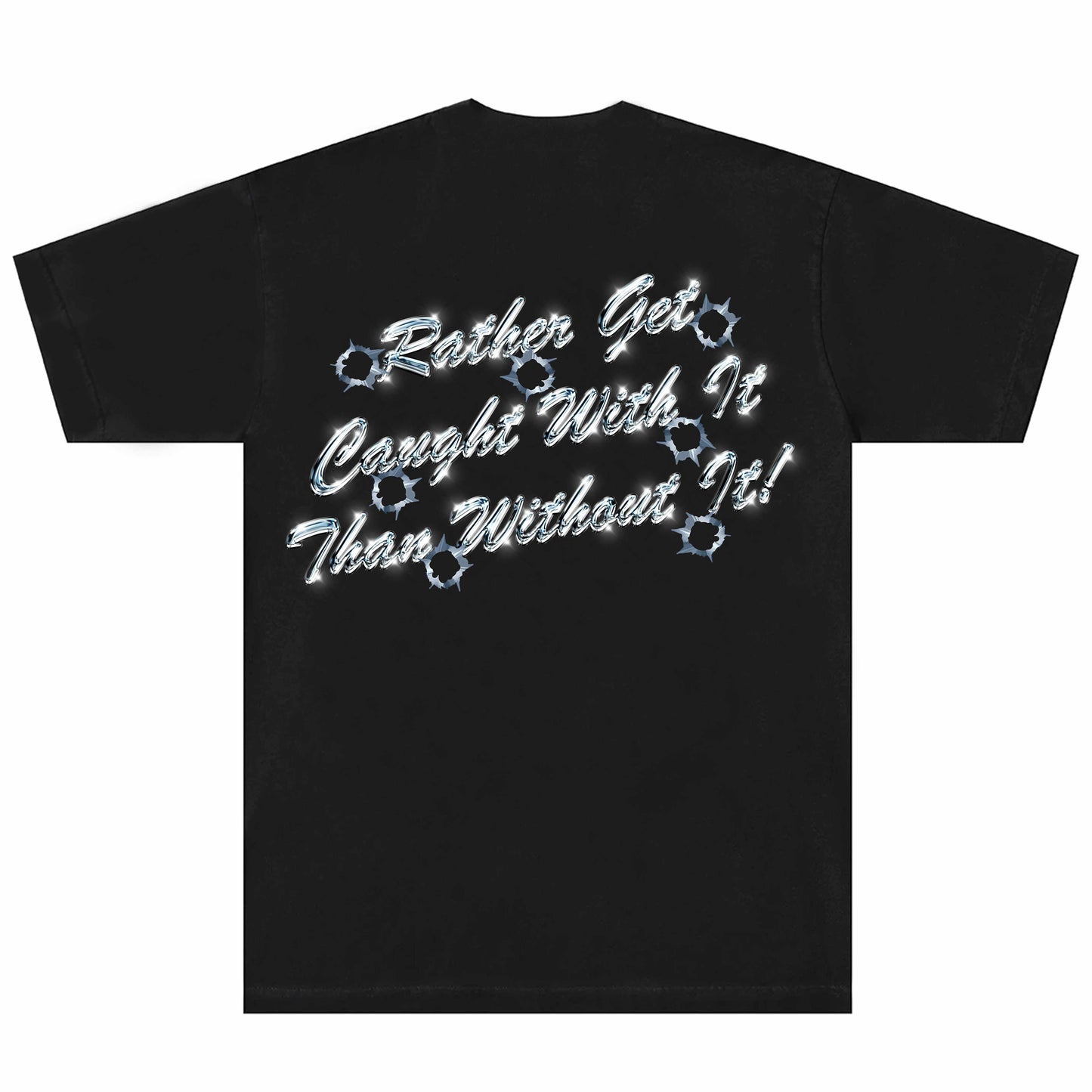 SACRED- Rather Get Caught With It Tee (Black)