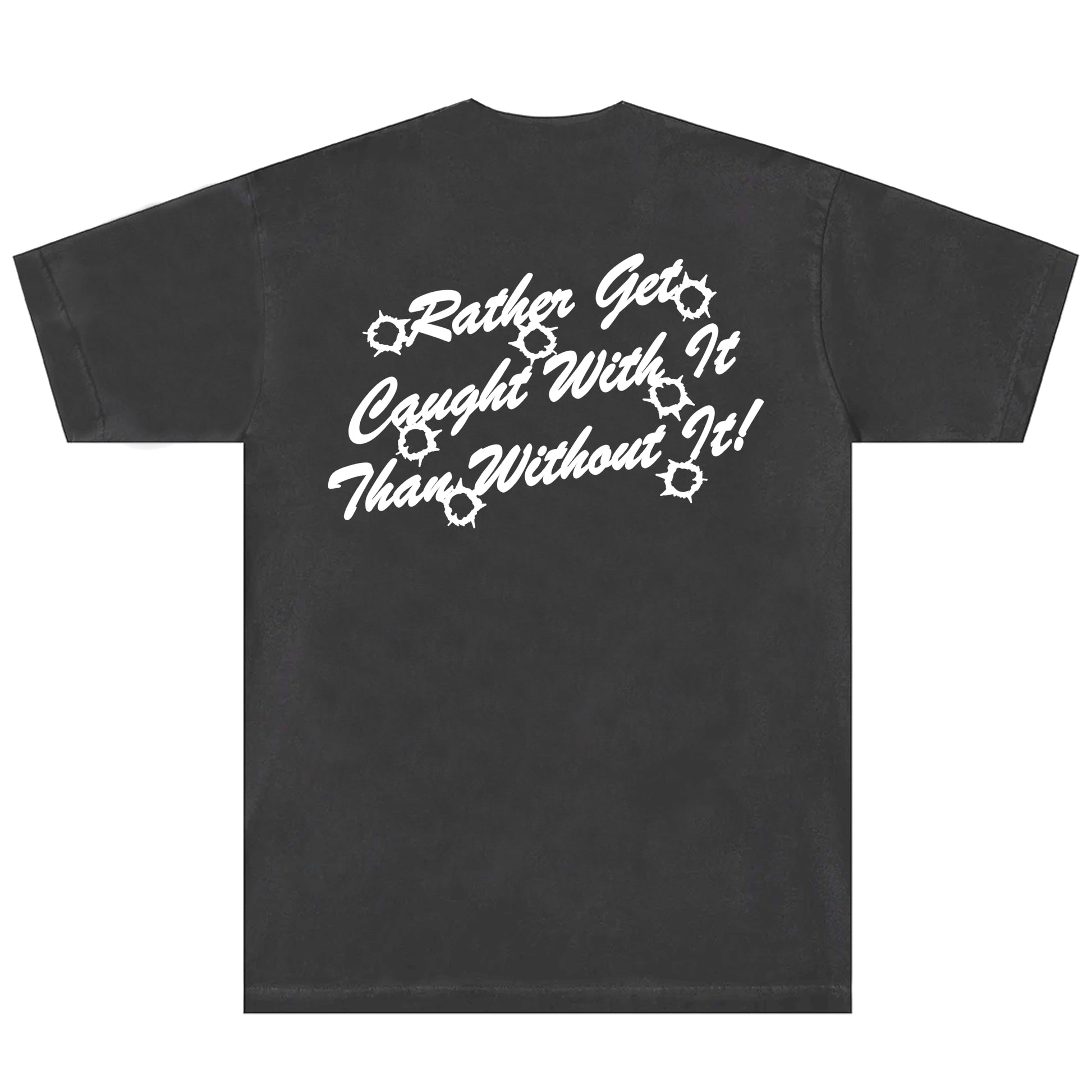 SACRED- Rather Get Caught With It Tee (Vintage Wash Black)